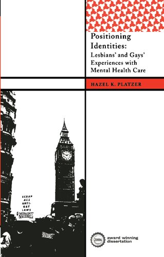 Positioning Identities Lesbians And Gays Experiences With Mental Health Care Hazel Katherine Platzer
