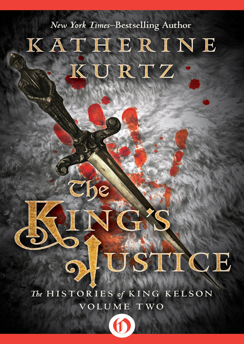 The Kings Justice The Troubled Reign Of King Kelson 2 1st Edition Katherine Kurtz
