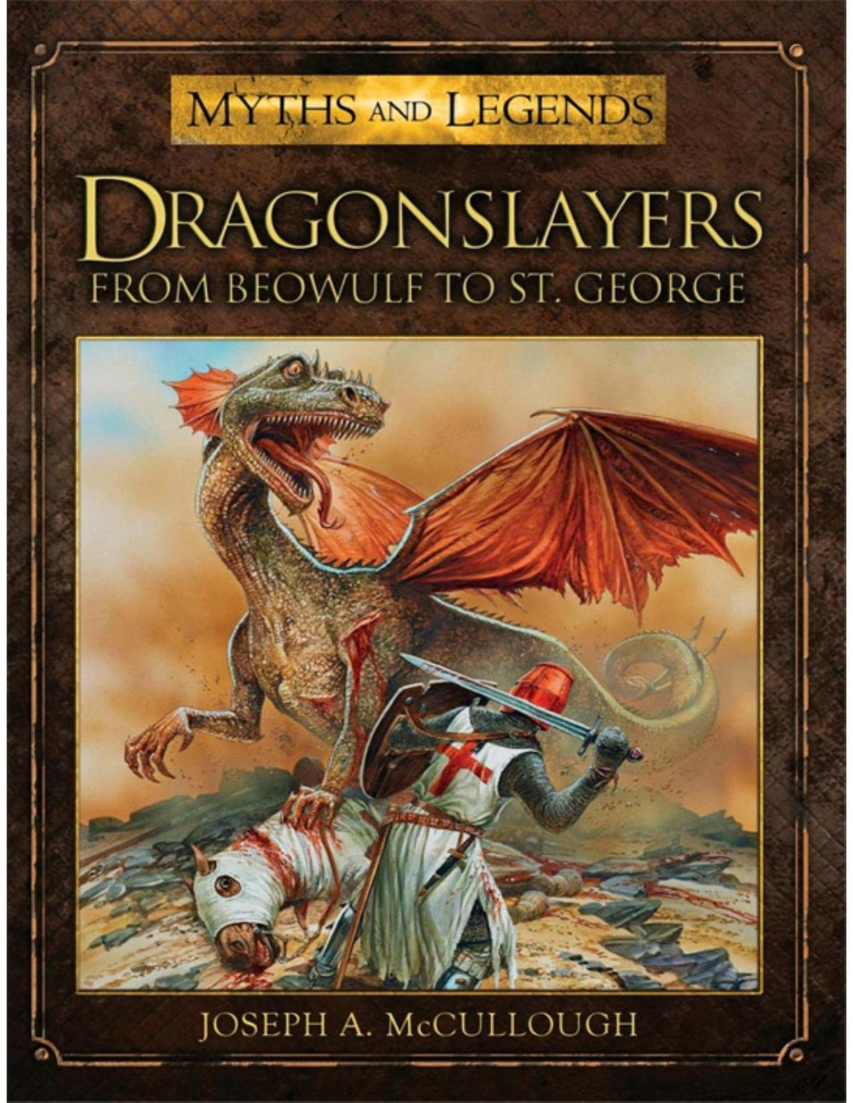 Dragonslayers From Beowulf To St George 1st Edition Joseph Mccullough