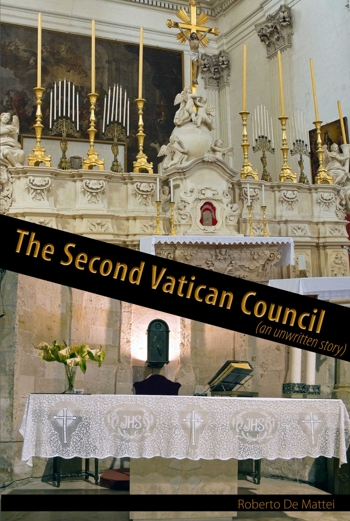The Second Vatican Council An Unwritten Story Robert De Mattei