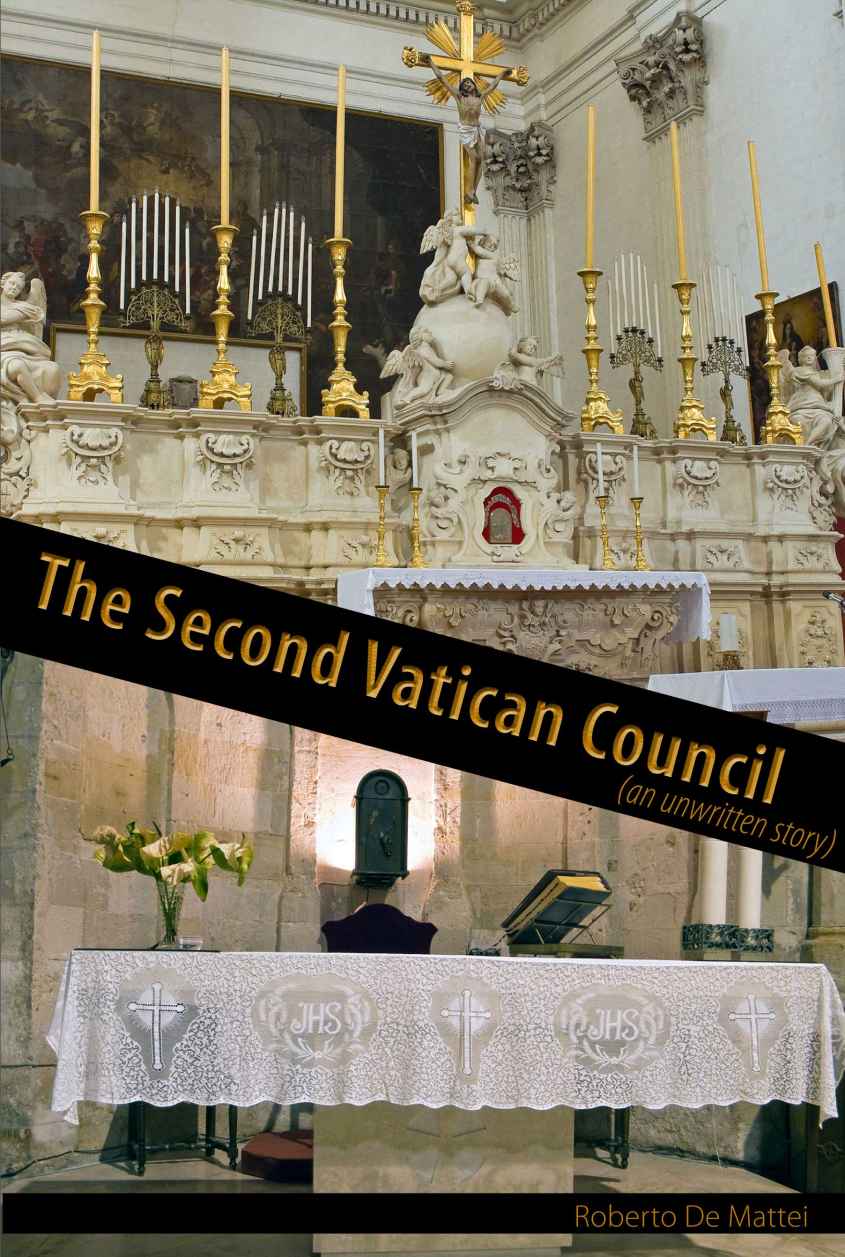 The Second Vatican Council An Unwritten Story Robert De Mattei