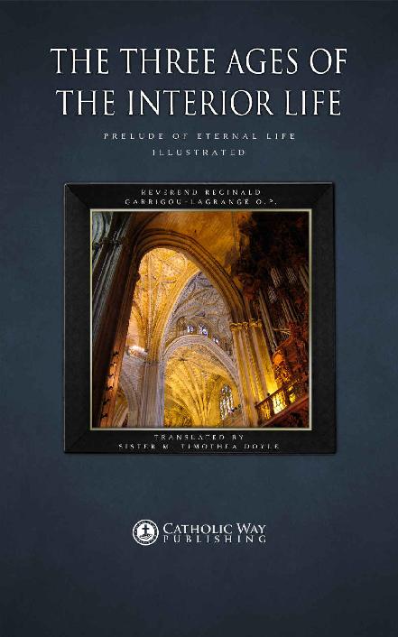 The Three Ages Of The Interior Life Prelude Of Eternal Life Garrigoulagrange