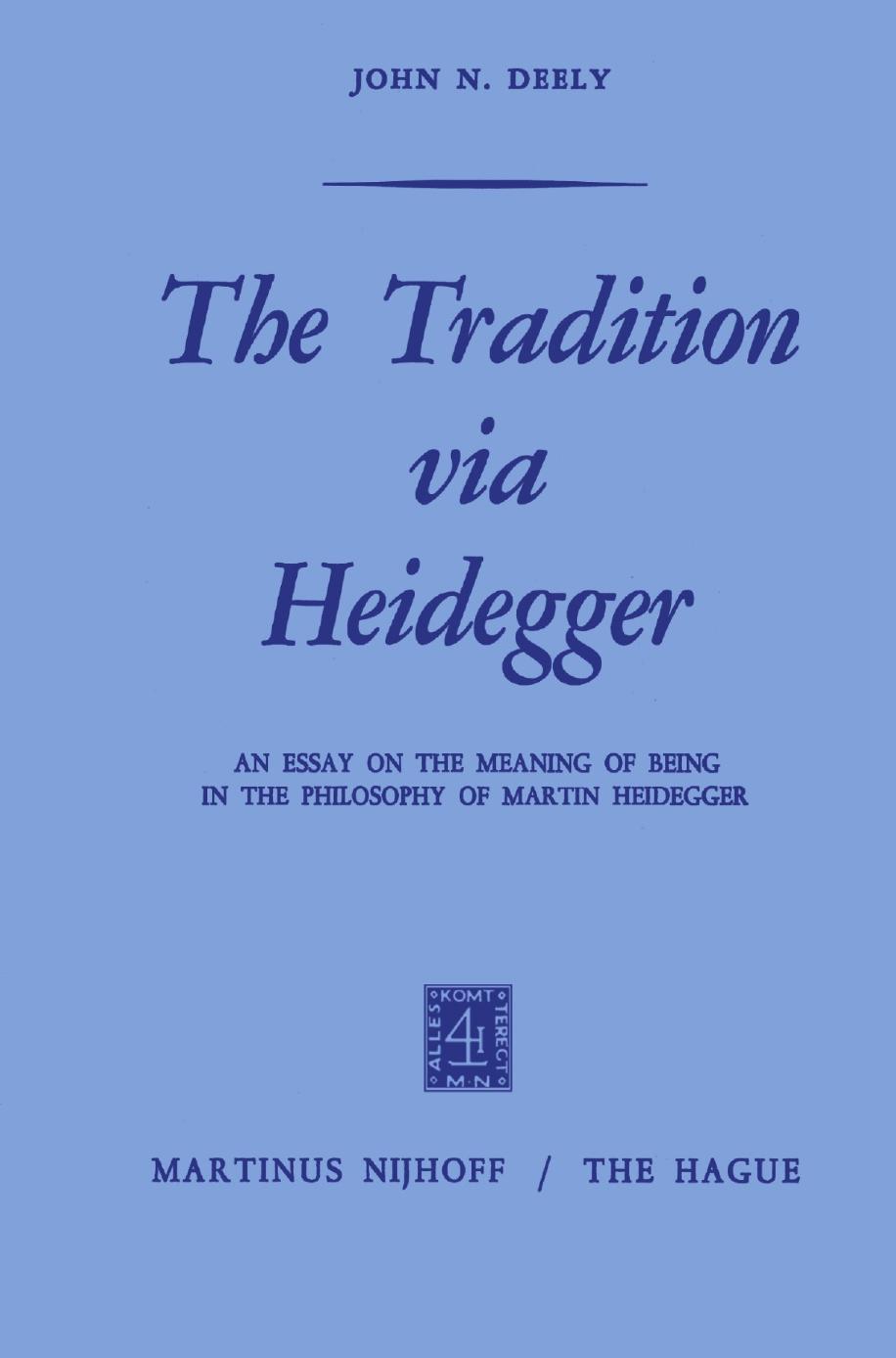 The Tradition Via Heidegger J Deely