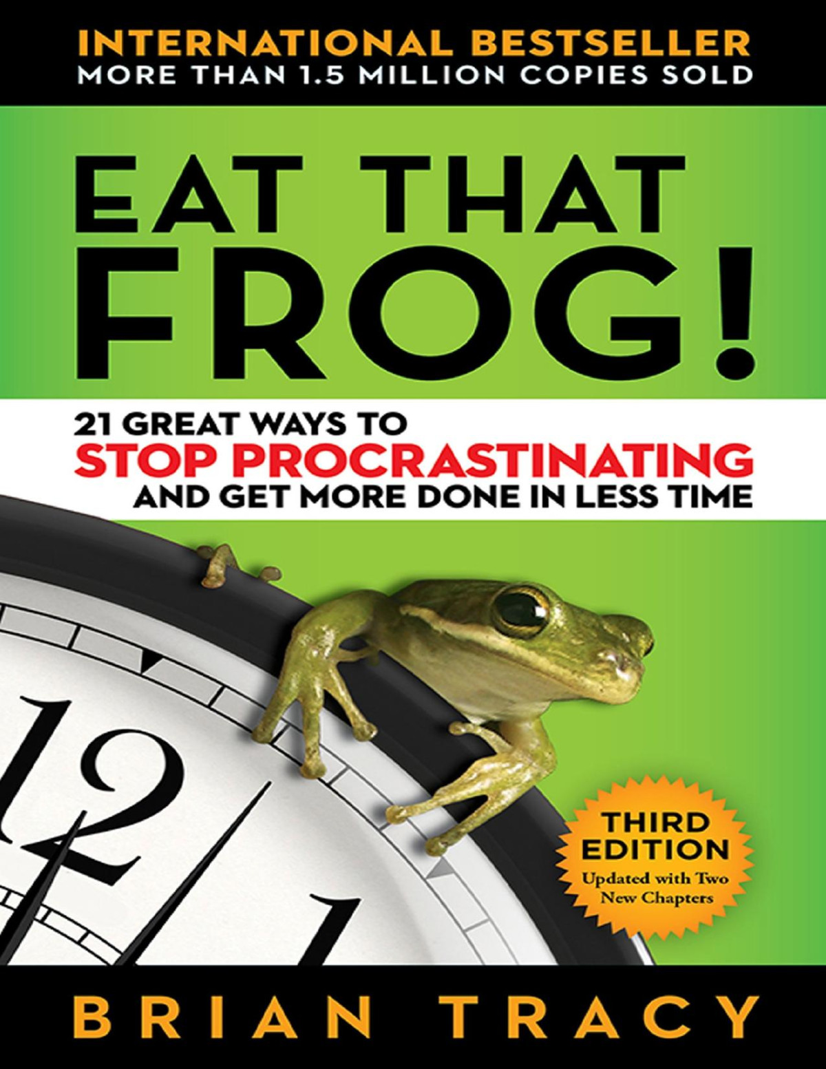 Eat That Frog 21 Great Ways To Stop Procrastinating And Get More Done In Less Time Pdfdrivecom Brian Tracy Brian Tracy
