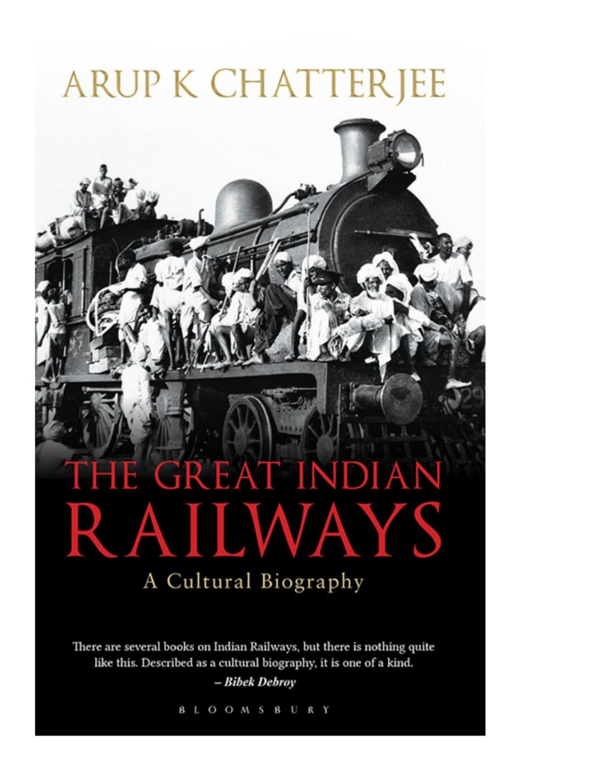 The Great Indian Railways Arup K Chatterjee