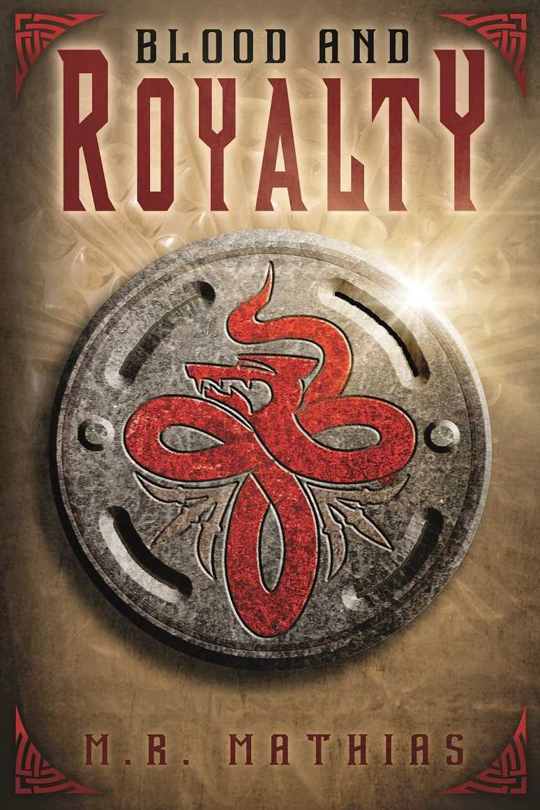 Blood And Royalty The Royalty Trilogy 3 M R Mathias Mathias
