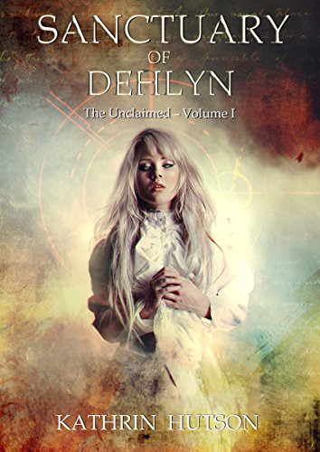 Sanctuary Of Dehlyn Kathrin Hutson Hutson Kathrin