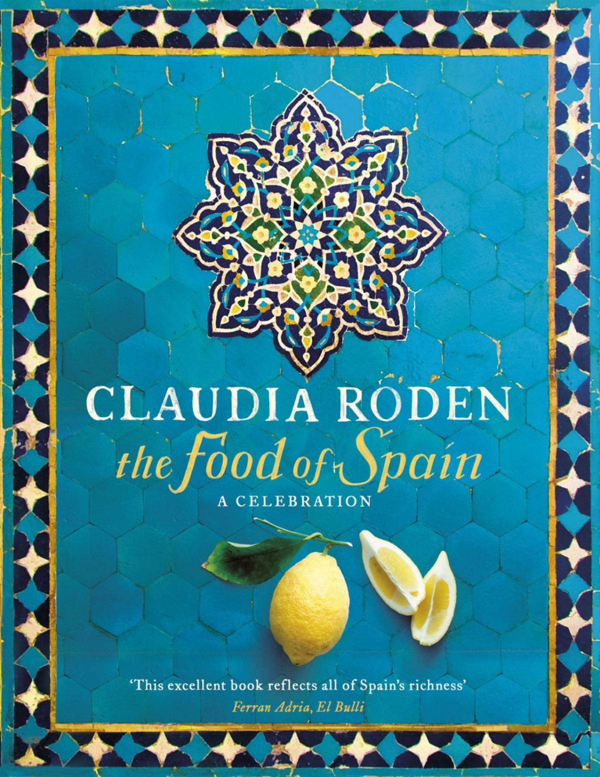 The Food Of Spain Claudia Roden Roden Claudia