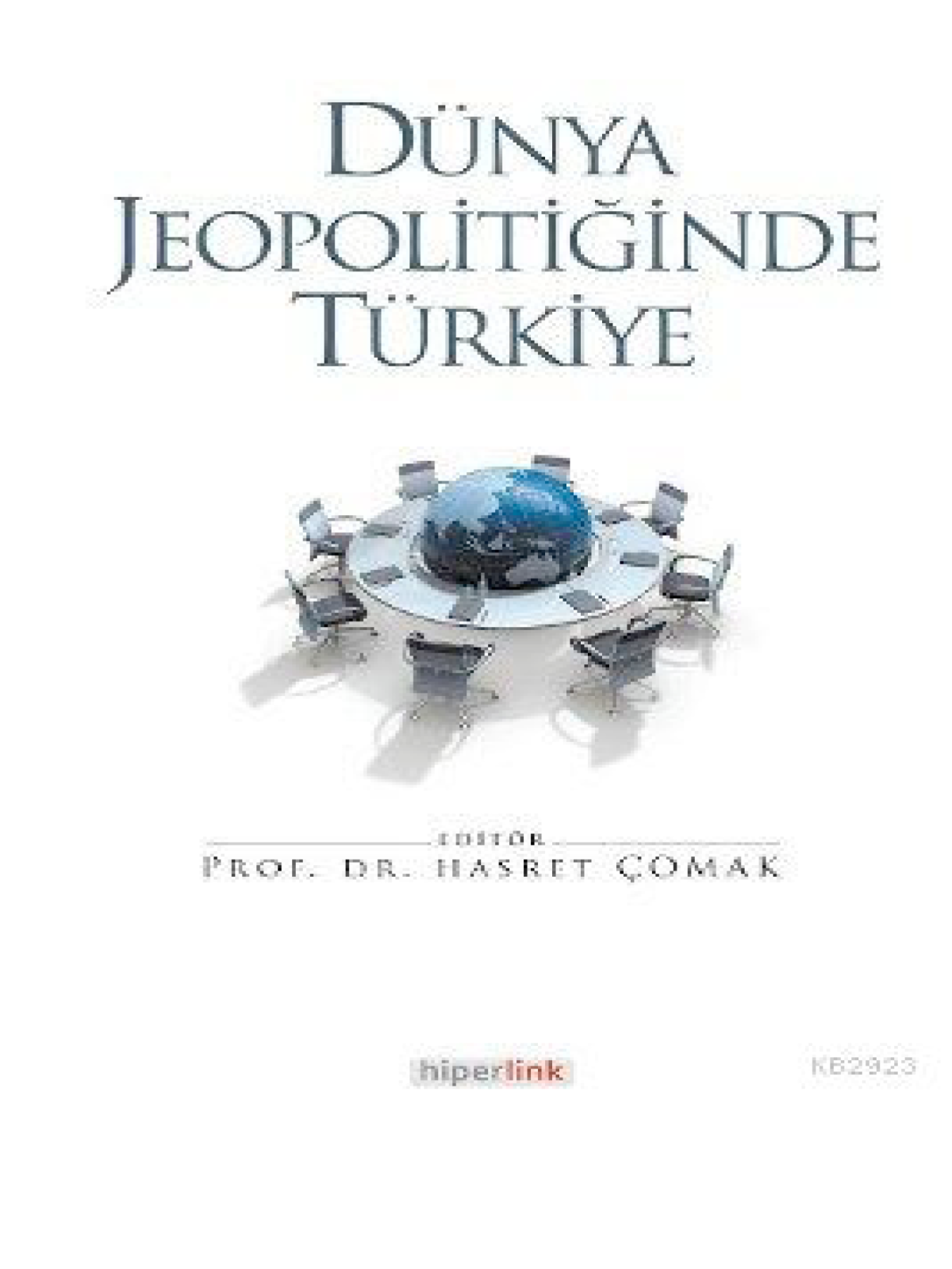 Dünya Jeopolitiğinde Türkiye Hasret çomak