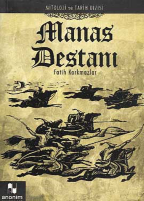 Manas Destan Fatih Korkmazlar Anonim Yaynclk Fatih Korkmazlar Anonim Yaynclk
