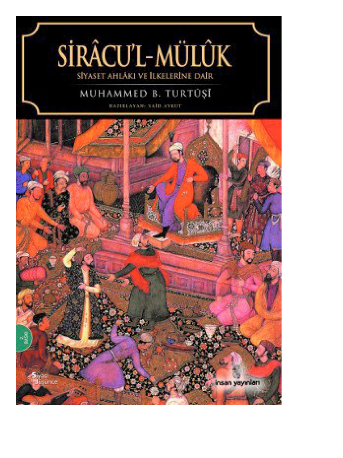 Siraculmüluk Siyaset Ahlakı Ve İlkelerine Dair Muhammed B Turtuşi