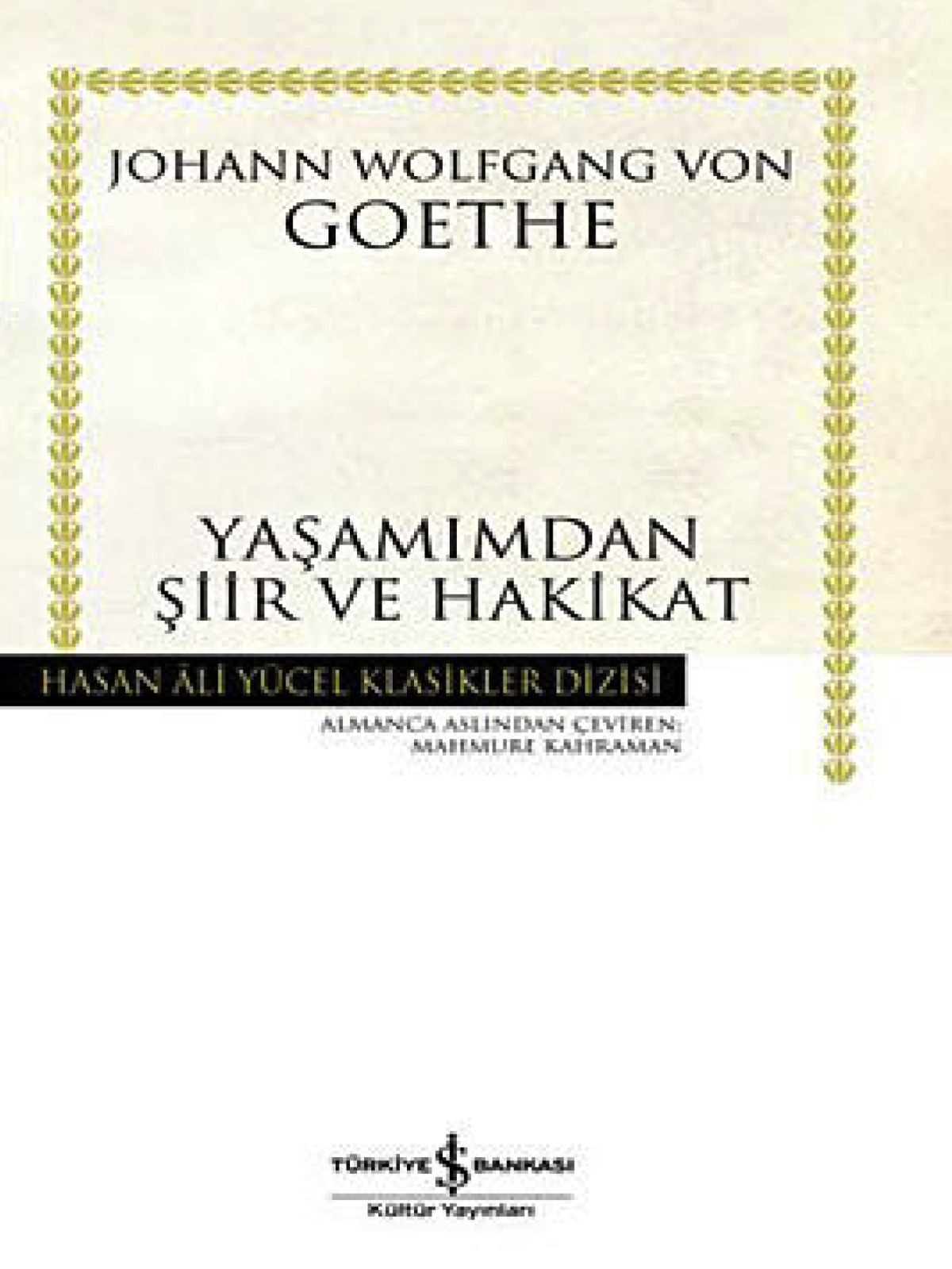 Yaşamımdan şiir Ve Hakikat Hasan Ali Yücel Klasikleri Johann Woltgang Von Gothe