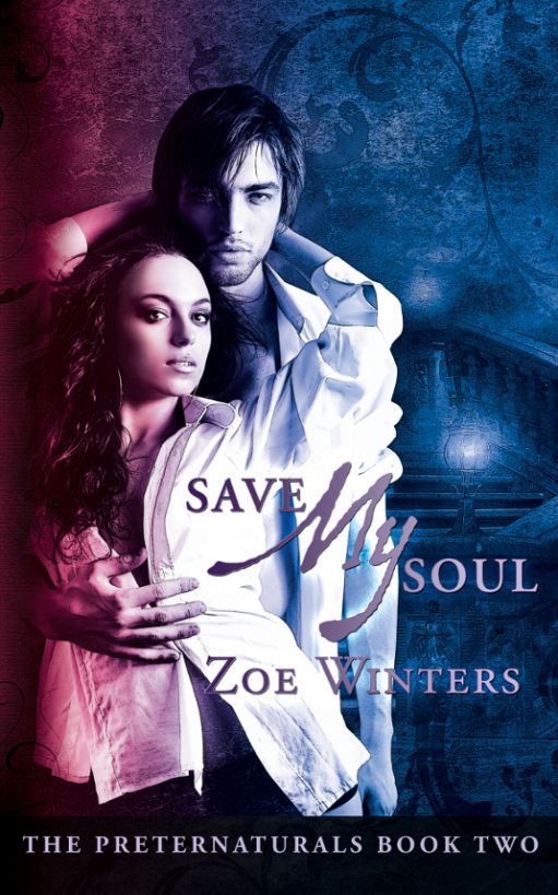 Save My Soul A Paranormal Romance Preternaturals Book 2 Zoe Winters