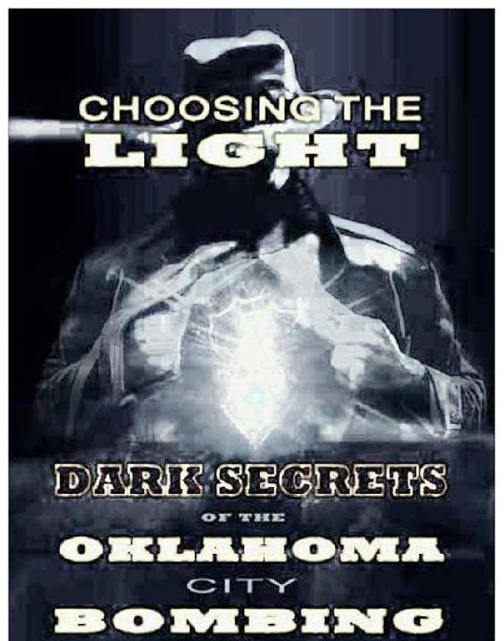 Choosing The Light Dark Secrets Of The Oklahoma City Bombing Cody Snodgres Snodgres