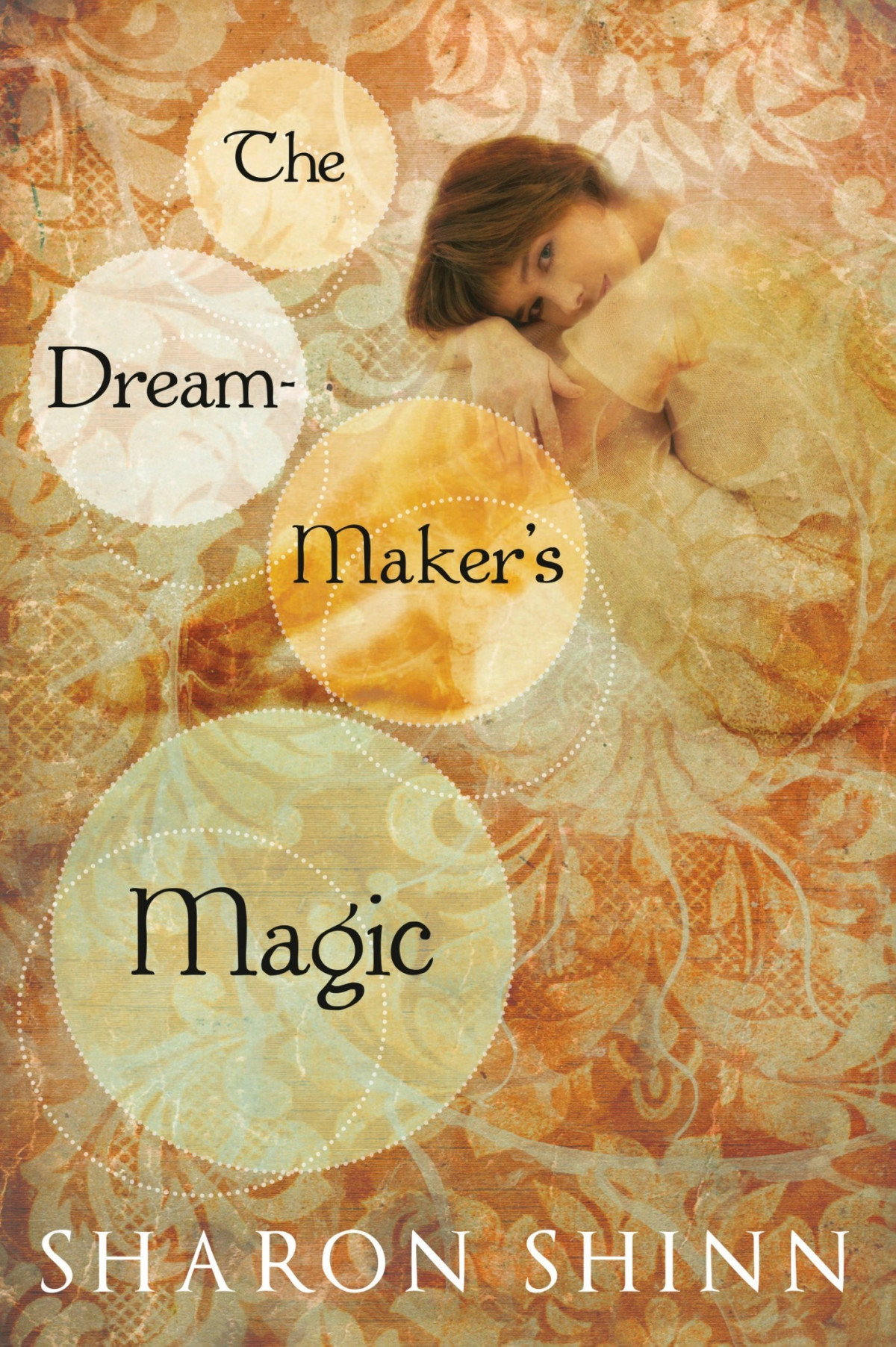 The Dreammakers Magic Sharon Shinn Shinn Sharon
