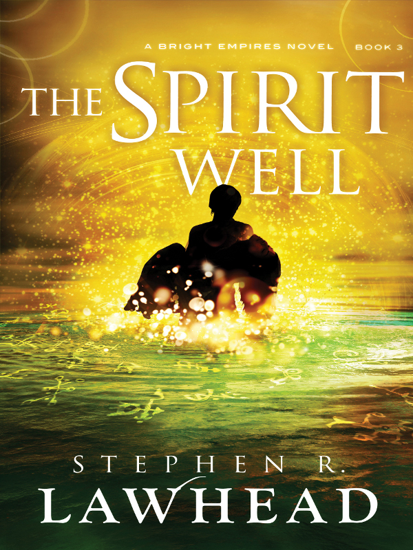 The Spirit Well Stephen R Lawhead Lawhead Stephen R