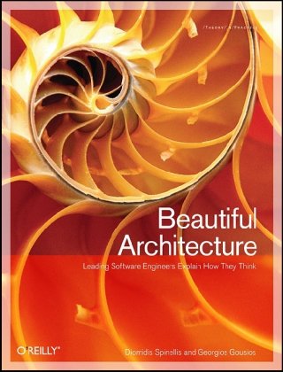 Beautiful Architecture Diomidis Spinellis Georgios Gousios Spinellis