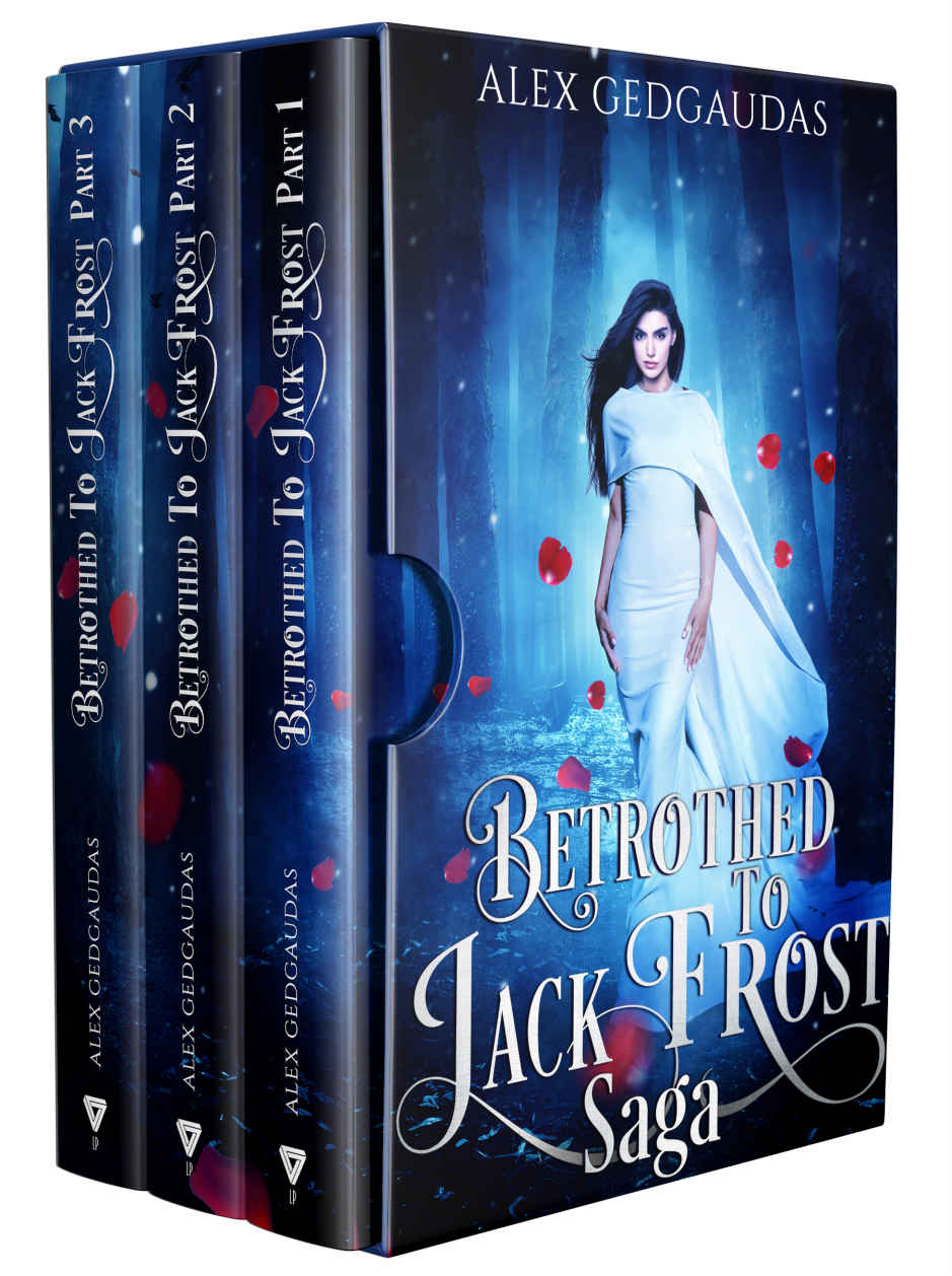 Betrothed To Jack Frost Saga Books 13 Gedgaudas Alex