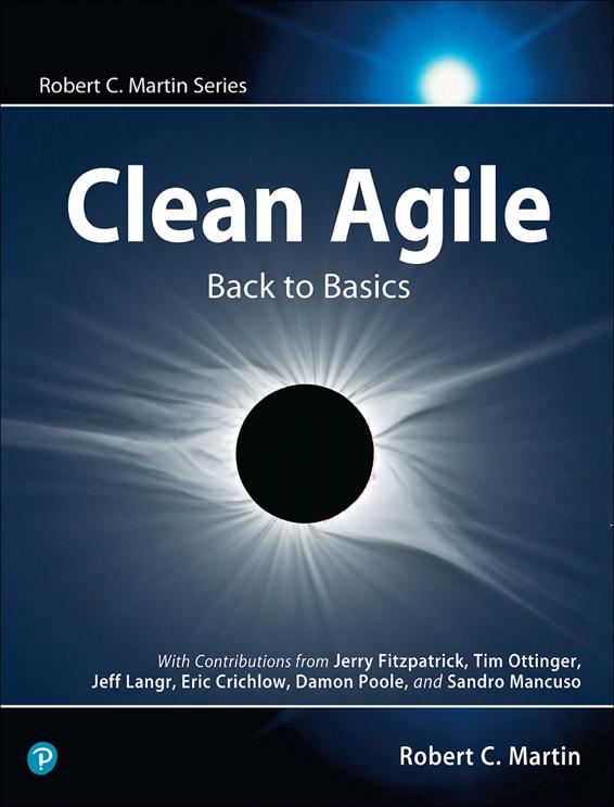 Clean Agile Back To Basics Robert C Martin Robert C Martin