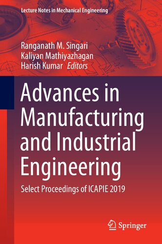 Advances In Manufacturing And Industrial Engineering Select Proceedings Of Icapie 2019 2nd Edition Singari