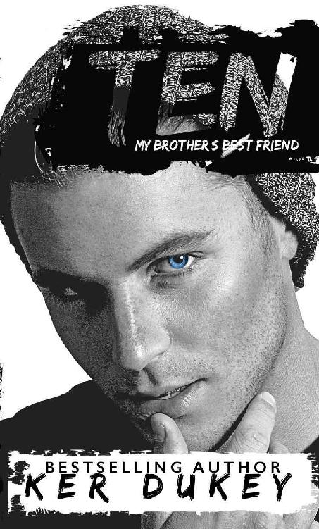 Ten My Brothers Best Friend Ker Dukey