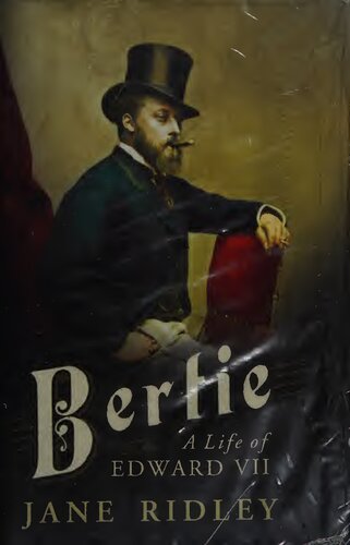 Bertie A Life Of Edward Vii Vintage 2013 Jane Ridley