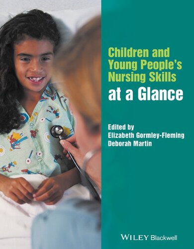 Children And Young Peoples Nursing Skills At A Glance Elizabeth Gormleyfleming