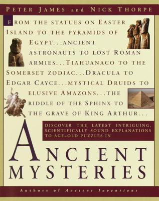 Ancient Mysteries 3rd Edition Peter James Nick Thorpe