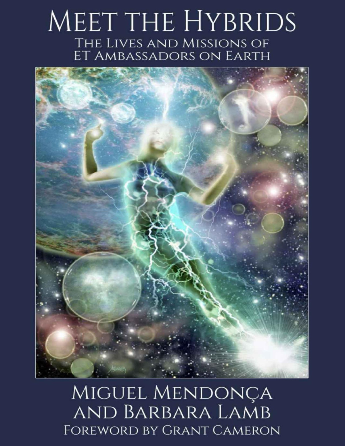 Meet The Hybrids The Lives And Missions Of Et Ambassadors On Earth Miguel Mendonca Barbara Lamb