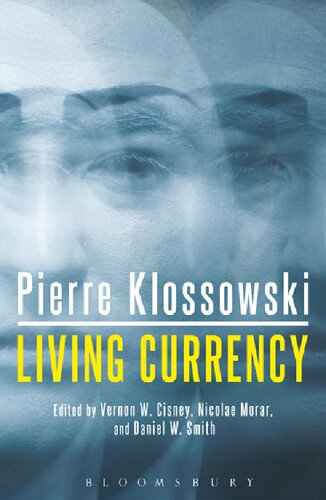 Living Currency Pierre Klossowski Vernon W Cisney Nicolae Morar