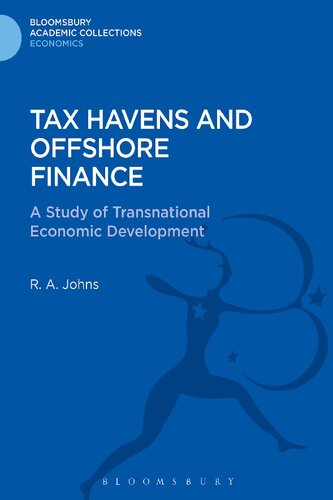 Tax Havens And Offshore Finance A Study Of Transnational Economic Development Bloomsbury Academic Collections Economics Richard Anthony Johns