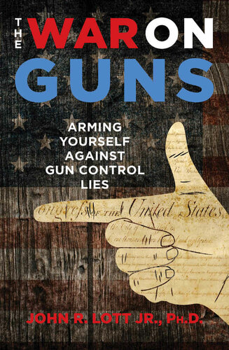 The War On Guns Lott John R