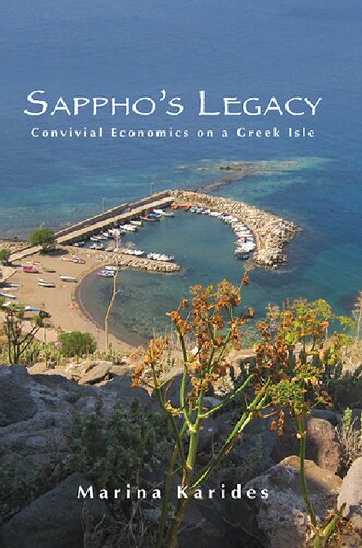 Sapphos Legacy Convivial Economics On A Greek Isle Marina Karides
