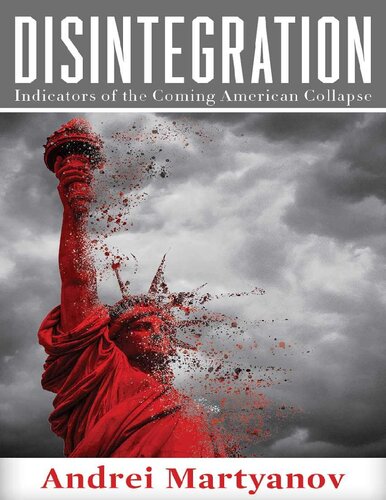 Disintegration Indicators Of The Coming American Collapse Andrei Martyanov