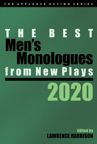 The Best Mens Monologues From New Plays 2020 Lawrence Harbison