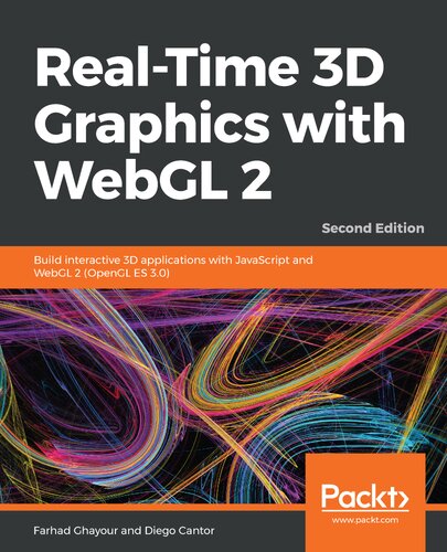 Realtime 3d Graphics With Webgl 2 2nd Edition Farhad Ghayour
