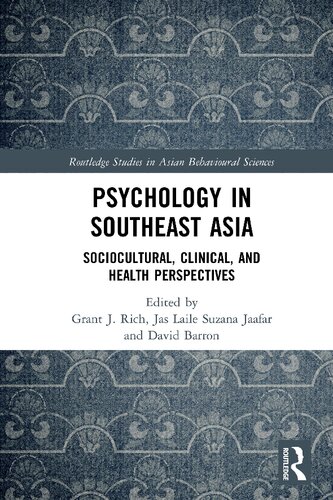 Psychology In Southeast Asia Sociocultural Clinical And Health Perspectives Grant J Rich