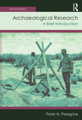Archaeological Research A Brief Introduction 2nd Edition Peter N Peregrine