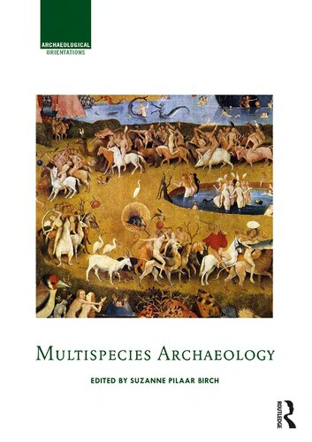 Multispecies Archaeology Suzanne E Pilaar Birch