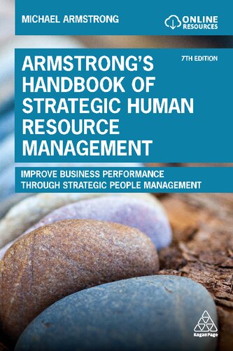 Armstrongs Handbook Of Strategic Human Resource Management Improve Business Performance Through Strategic People Management 7th Edition Michael Armstrong