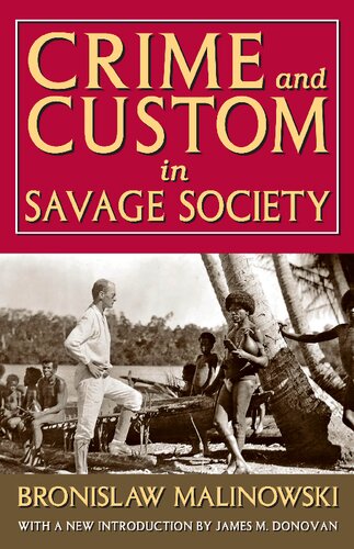 Crime And Custom In Savage Society Bronislaw Malinowski James M Donovan