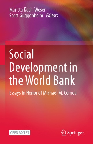 Social Development In The World Bank Essays In Honor Of Michael M Cernea 1st Edition Maritta Kochweser