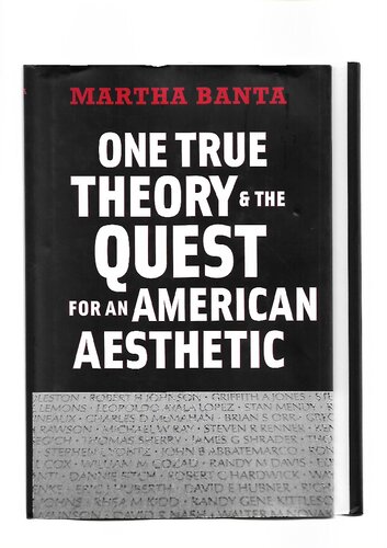 One True Theory The Quest For An American Aesthetic Martha Banta