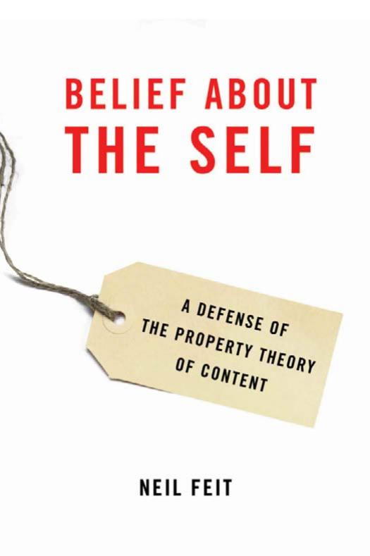 Belief About The Self A Defense Of The Property Theory Of Content 1st Edition Feit