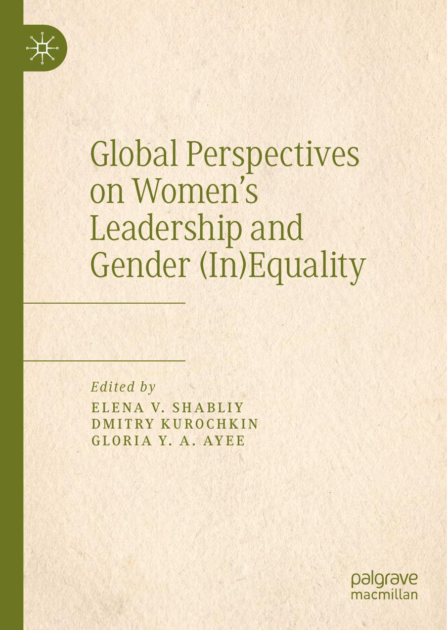Global Perspectives On Womens Leadership And Gender Inequality Elena V Shabliy