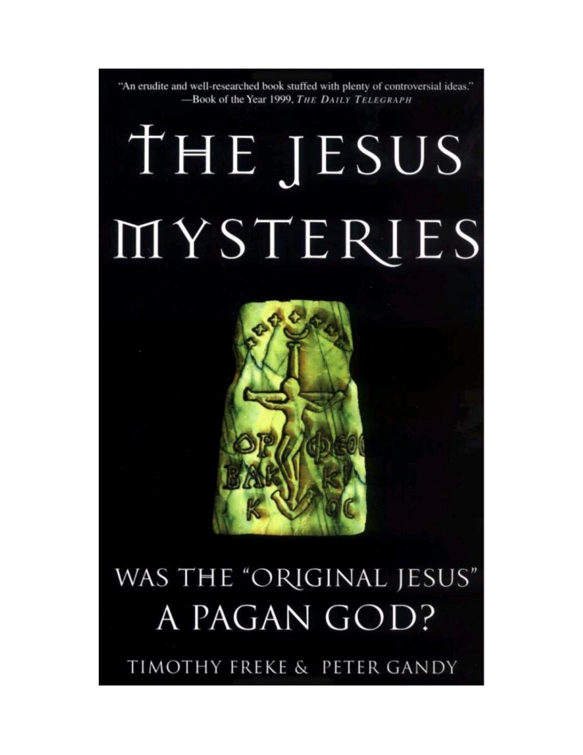The Jesus Mysteries Was The Original Jesus A Pagan God 2001th Edition Timothy Freke