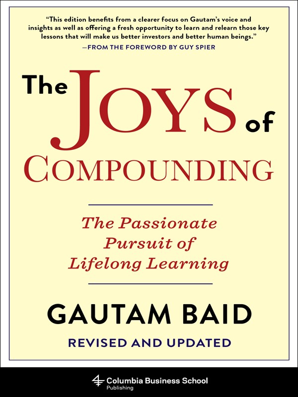 The Joys Of Compounding Gautam Baid