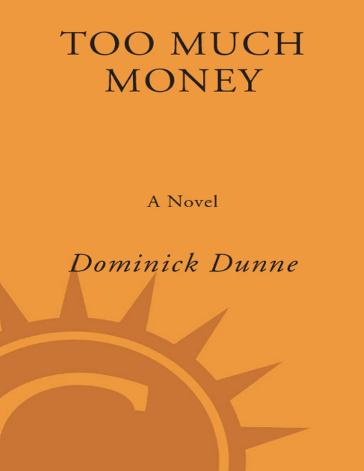 Too Much Money Dominick Dunne Dunne Dominick