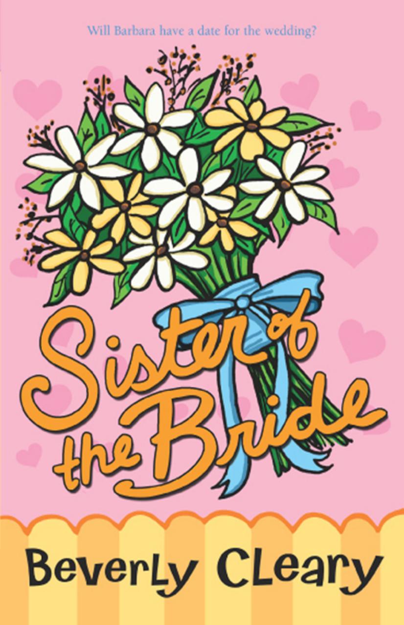 Sister Of The Bride First Love Illustrated Cleary Beverly