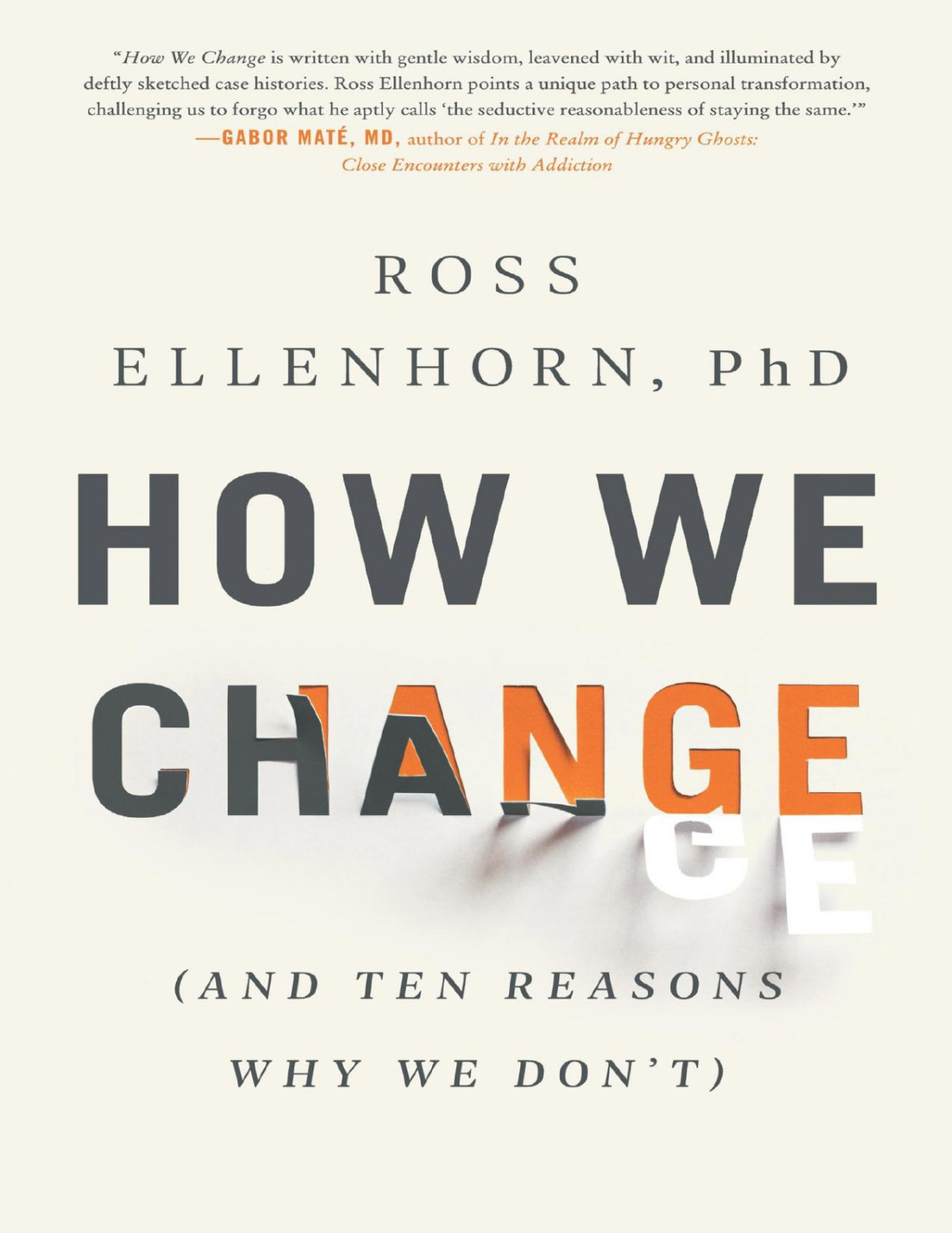 How We Change And 10 Reasons Why We Dont Ross Ellenhorn Ellenhorn